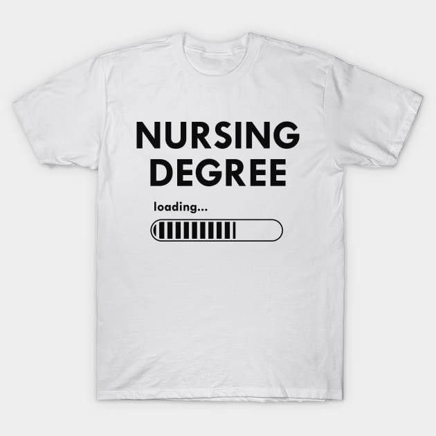 Nursing degree loading T-Shirt by KC Happy Shop